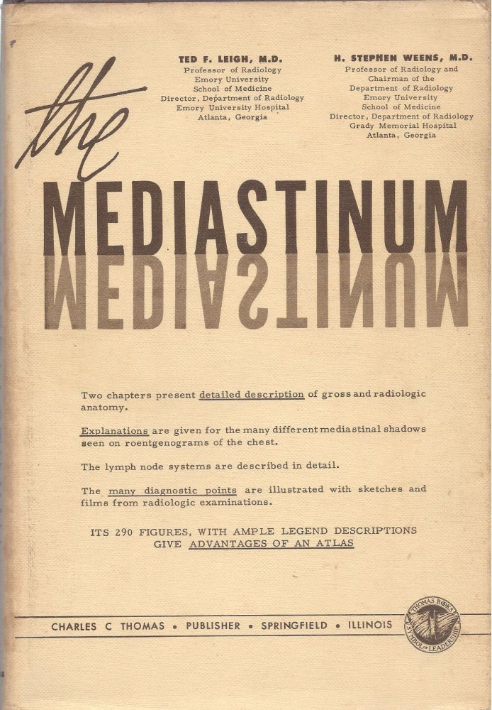 Item #43107 The Mediastinum. Ted F. Leigh, H. Stephen Weens.