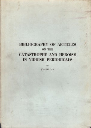 Item #45732 Bibliografye fun Yidishe Artiklen Vegn Khurban un Gevurah in Yidishe Peryodike I/...