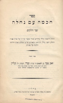 Sefer Hokhmah im nahalah: ... al ha-Torah ve-al Pirke avot ...: veha-helek ha-sheni kolel. Hermann Klein.