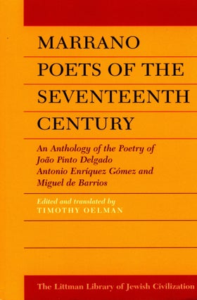 Item #47902 Marrano Poets of the Seventeenth Century: An Anthology of the Poetry of Joao Pinto...