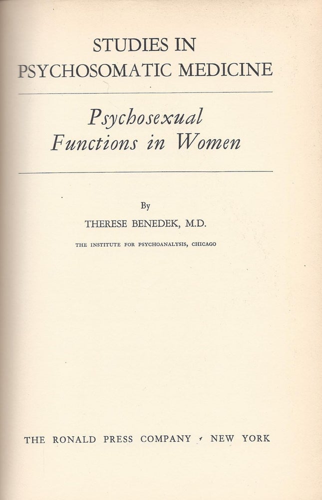 Item #5133 Studies in Pychosomatic Medicine: Psychosexual Functions in Women. Therese Benedek.