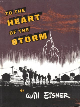 Item #58411 To the Heart of the Storm. Will Eisner