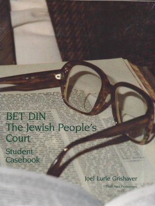 Item #58866 Bet Din - The Jewish People's Court: Student Casebook. Joel Lurie Grishaver
