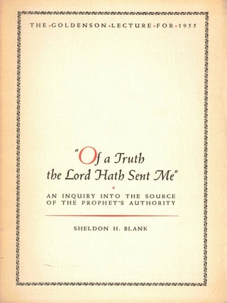 Item #61358 "Of a Truth the Lord Hath sent Me" An Inquiry into the Source of the...