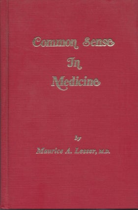 Item #64171 Common Sense in Medicine. Maurice A. Lesser