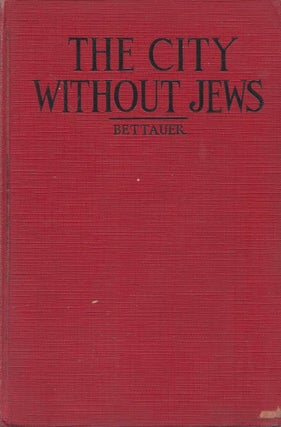 Item #6505 The City Without Jews: A Novel of our Time. Hugo Bettauer