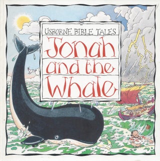 Item #66703 Jonah and the Whale: Usborne Bible Tales. Heather Amery