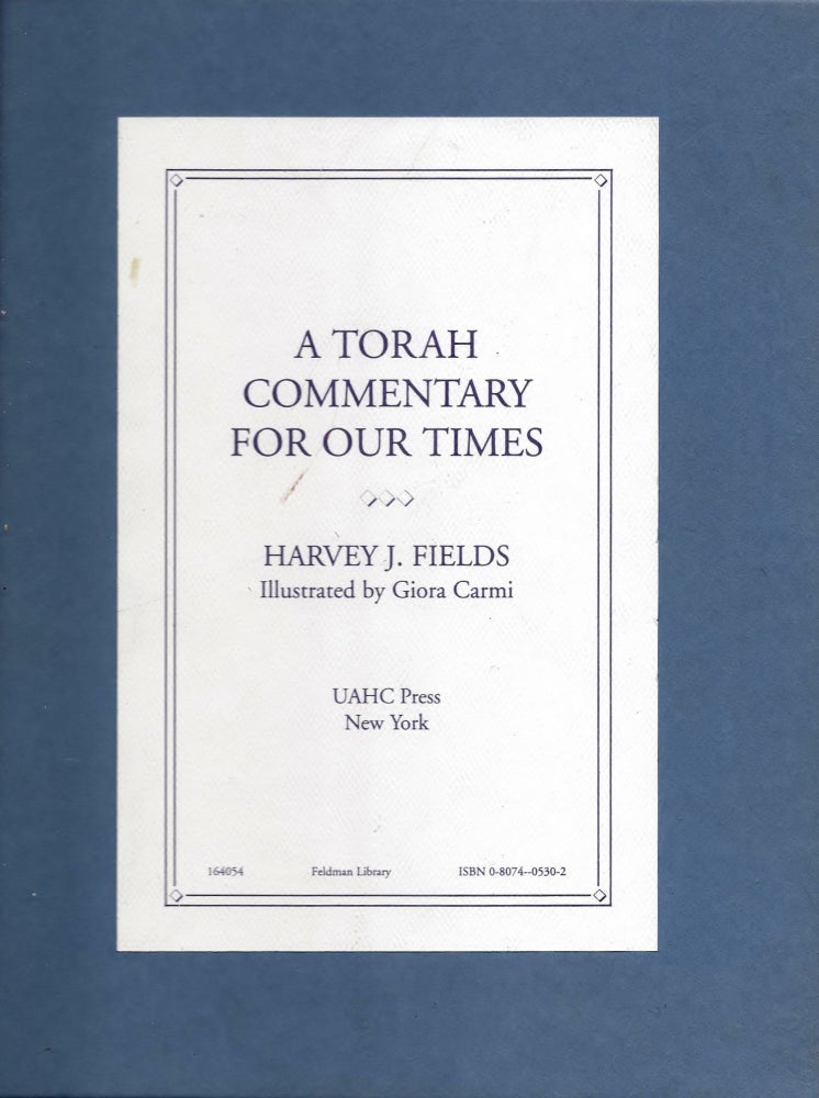 Item #68120 A Torah Commentary For Our Times. (All Three Volumes). Volume One: Genesis. Volume Two Exodus and Leviticus. Volume Three: Numbers and Deuteronomy. Harvey J. Fields.