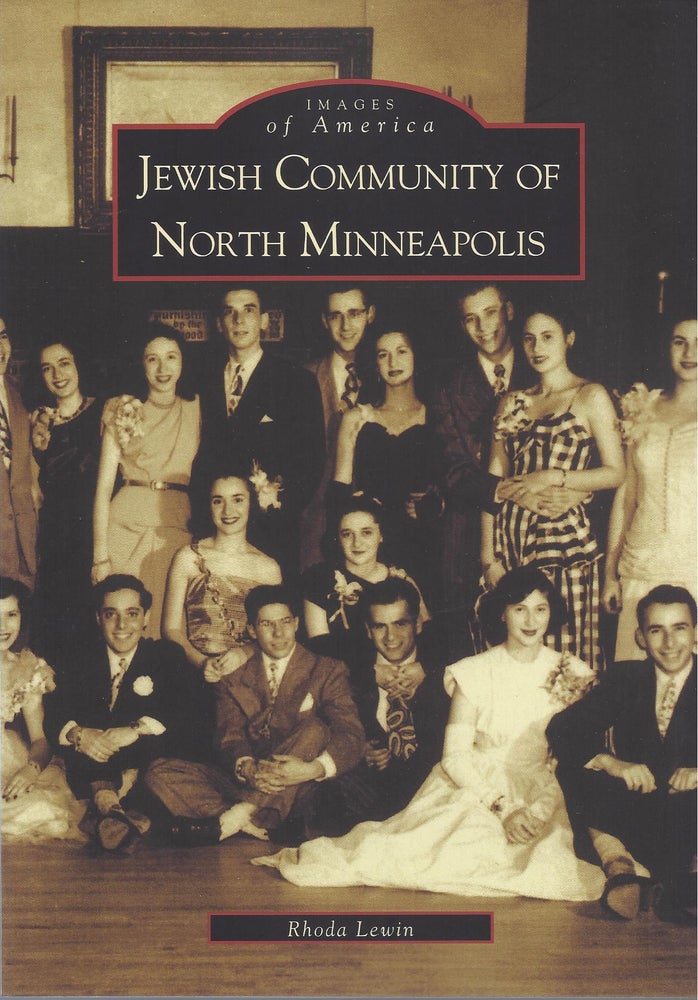 Item #69358 Jewish Community of North Minneapolis. Rhoda Lewin.