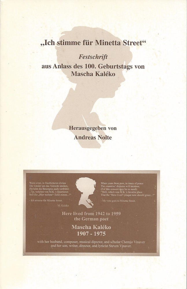 Item #70066 "Ich Stimme für Minetta Street" Festschift aus des 100. Geburtstags von Mascha Kaleko. Andreas Nolte.