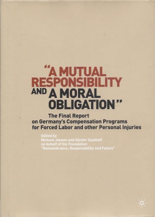 Item #70067 "A Mutual Responsibility and a Moral Obligation" The Final Report on Germany's...