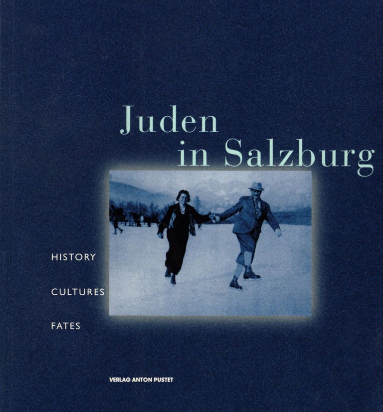 Item #70083 Juden in Salzburg: History, Culture, Fates. Helga Embacher.