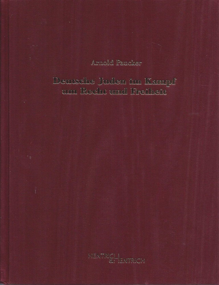 Item #70085 Deutsche Juden im Kampf um Recht und Freiheit: Studien zu Abwehr, Selbstbehauptung und Widerstand der deutschen Juden seit dem Ende des 19. Jahrhunderts. Arnold Paucker.