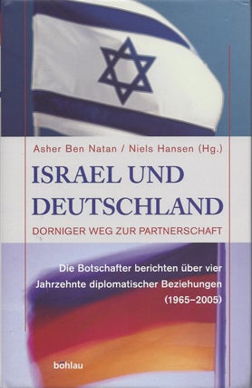 Item #70088 Israel und Deutschland: Dorniger Weg zur Partnerschaft. Die Botschafter berichten...