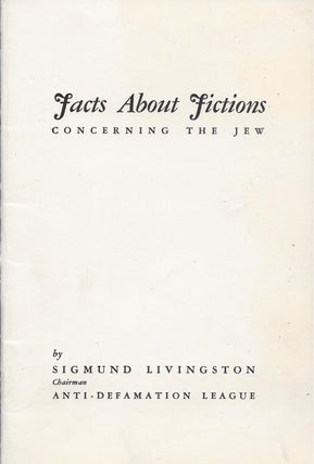 Item #71374 Facts About Fictions Concerning the Jews. "The Foregoing was delivered as a message...