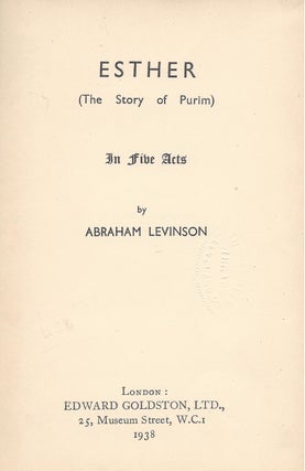 Item #71413 Esther (The Story of Purim). In Five Acts. Abraham Levinson