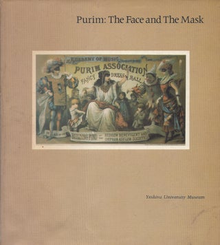 Item #73371 Purim: The Face and the Mask. Essays and catalogue of an exhibition at the Yeshiva...