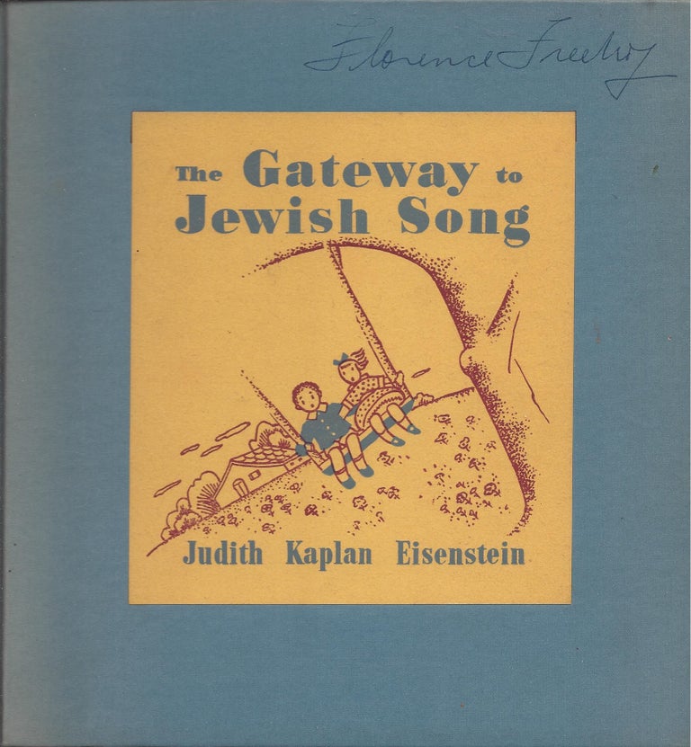 Item #73582 The Gateway to Jewish Song. Judith Kaplan Eisenstein.