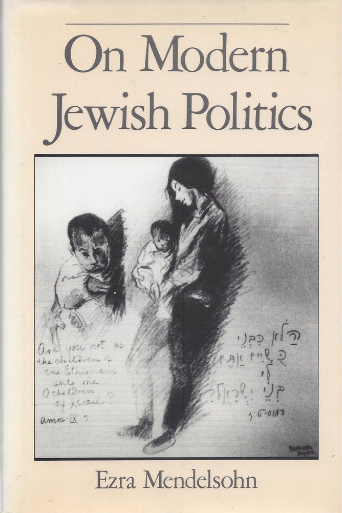 Item #75392 On Modern Jewish Politics. Ezra Mendelsohn.