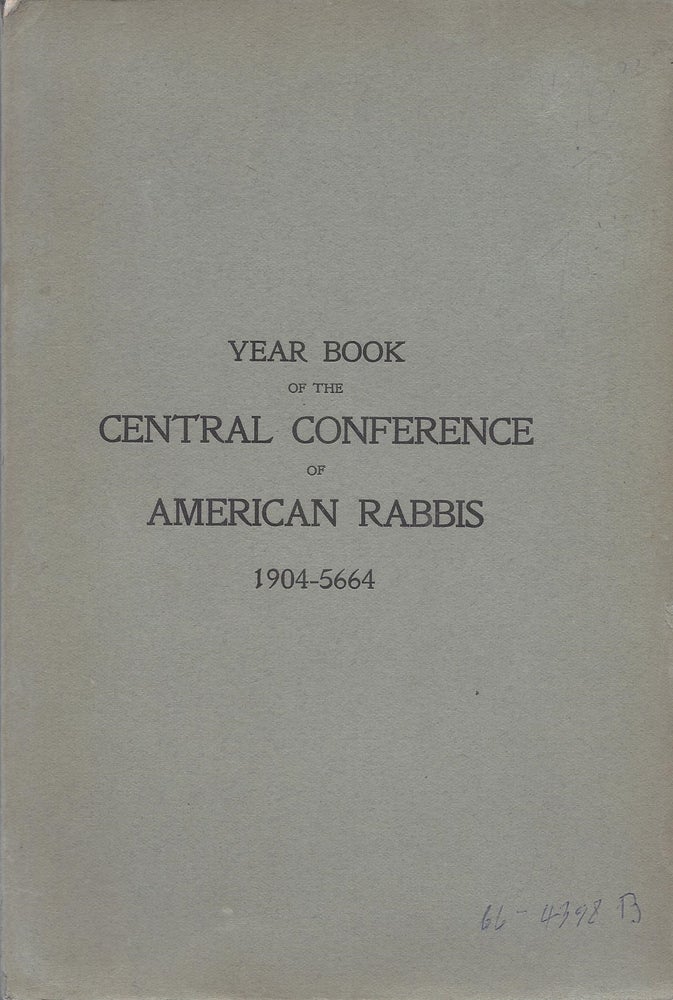Item #76594 Year Book of the Central Conference of American Rabbis. Volume XIV, Containing the Proceedings of the Convention held at Louisville, June 26 to June 30, 1904 - 5664. Adolf Guttmacher, William Rosenau.