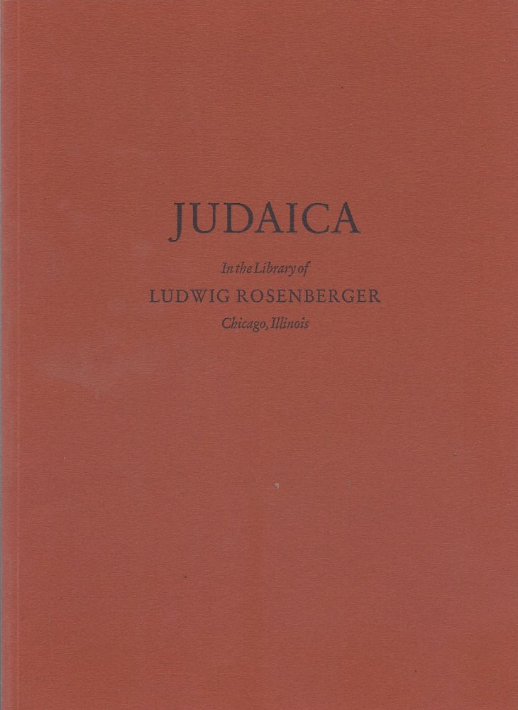 Item #77085 Judaica: A Short-Title Catalogue of Books, Pamphlets and Manuscripts Relating to the Political, Social and Cultural History of the Jewish Question In the Library of Ludwig Rosenberger, Chicago, Illinois. Together with the Expanded Supplement, 1979. Herbert C. Zafren.