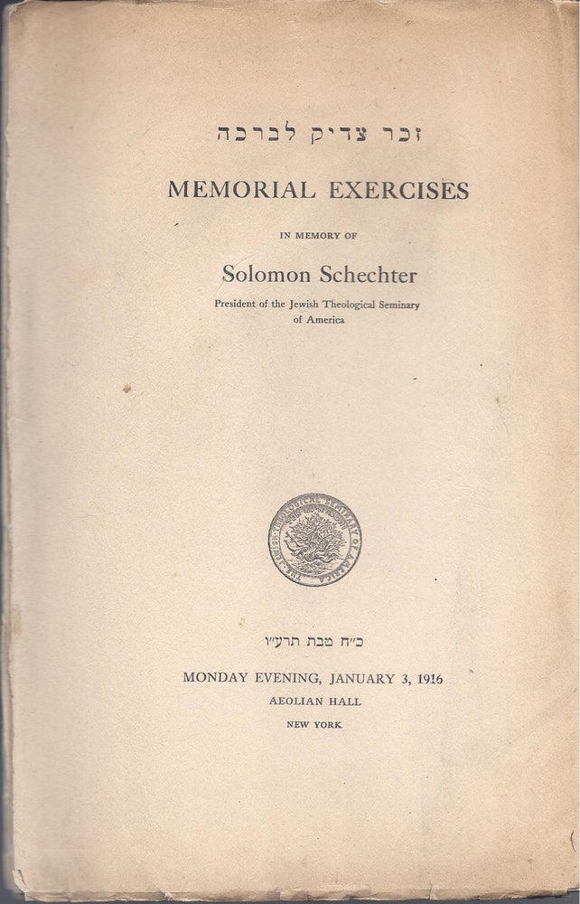 Item #78225 Zekher Tsadik Livrakhah: Memorial Exercises in Memory of Solomon Schechter Kaf"Het Tevet 676, Aeolina Hall, New York.