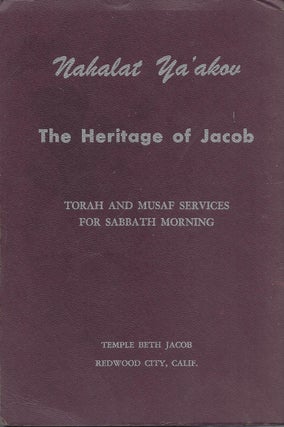 Item #79485 Nahalat Ya'akov: The Heritage of Jacob. Torah and Musaf Services for Sabbath Morning....