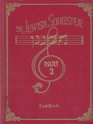 Item #80229 The Jewish Songster: Ha-menagen. Music for Voice and Piano. Part II. Israel Goldfarb,...