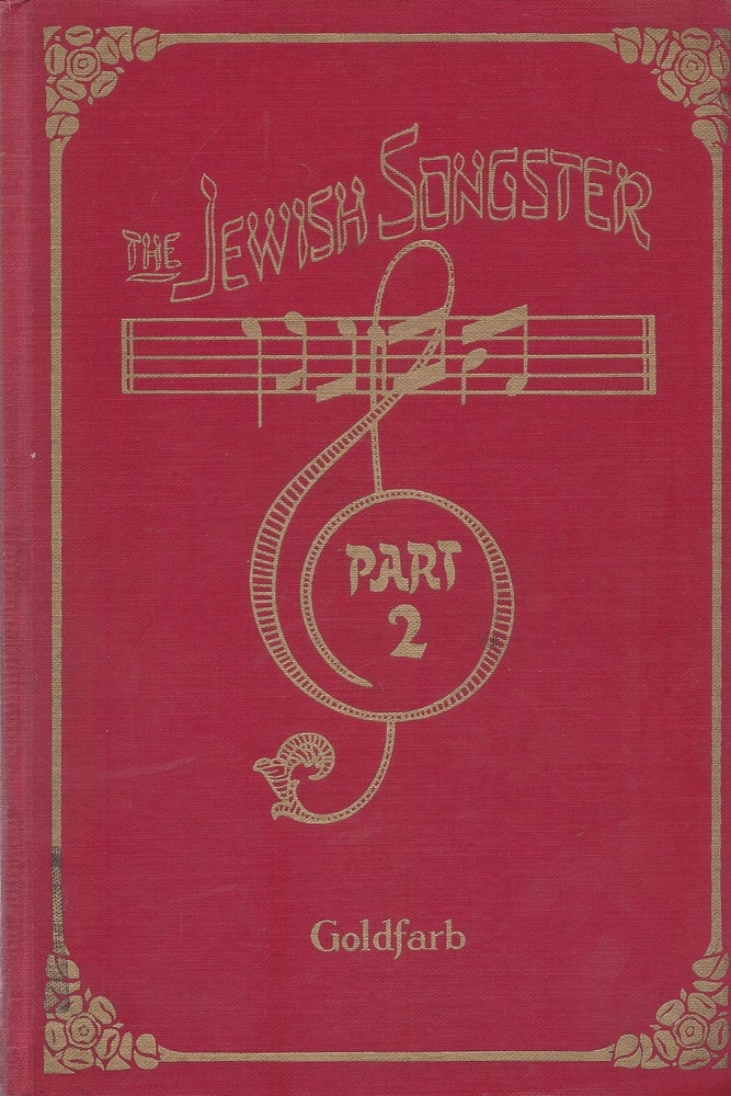 Item #80229 The Jewish Songster: Ha-menagen. Music for Voice and Piano. Part II. Israel Goldfarb, edited and transliterated Samuel E.