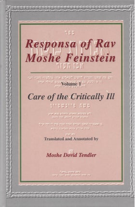 Item #82499 Responsa of Rav Moshe Feinstein: Translation and by Moshe Dovid Tendler. Volume 1:...