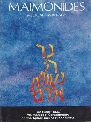 Item #82761 Maimonides' Medical Writings 2. Maimonides' Commentary on the Aphorims of...
