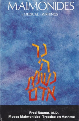 Item #82765 Maimonides' Medical Writings 6. Moses Maimonides' Treatise on Asthma. Moses Maimonides