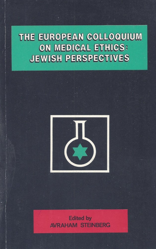 Item #82767 European Colloquium on Medical Ethics: Jewish Perspectives. Avraham Steinberg.
