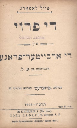 Item #83895 Di froy un di arbayter-frage. Translated into Yiddish by A.L Bound with several...