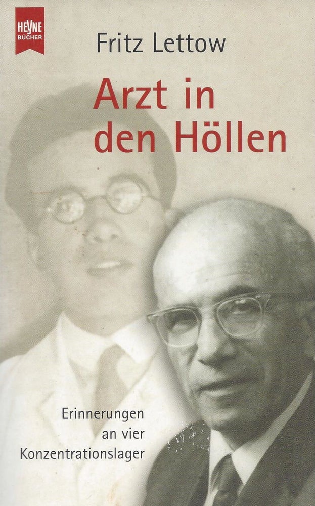 Item #84234 Arzt in den Höllen: Erinnerungen an vier Konzentrationslager. Fritz Lettow.