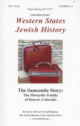 Item #85052 Western States Jewish History. Volume XLIX, Number 2/3, 2017/5777. The Success of...