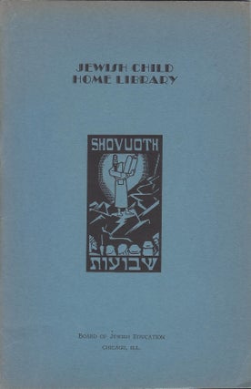 Item #86604 Shovuoth. Jewish Child Home Library. Ben M. Edidin