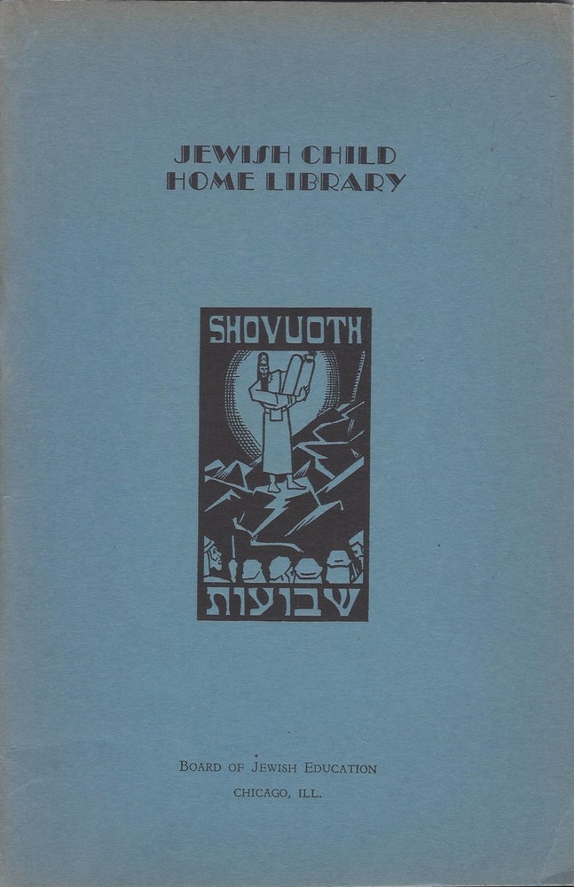 Item #86604 Shovuoth. Jewish Child Home Library. Ben M. Edidin.