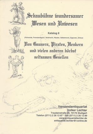 Item #86955 Schaubühne wundersamer Wesen und Unwesen. Katalog 8 (Fahrende, Fremdenlegion,...
