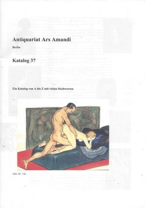 Item #87025 Antiquariat Ars Amandi Katalog 37. Ein Katalog von A bis Z mit vielen Stichworten