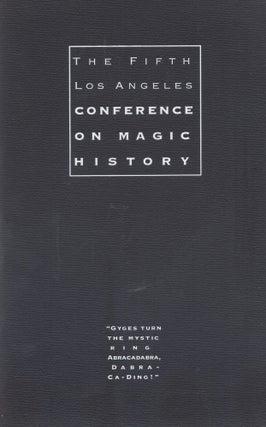 Item #87026 The Fifth Los Angeles Conference on Magic History: A Unique Weekend of Entertainment...