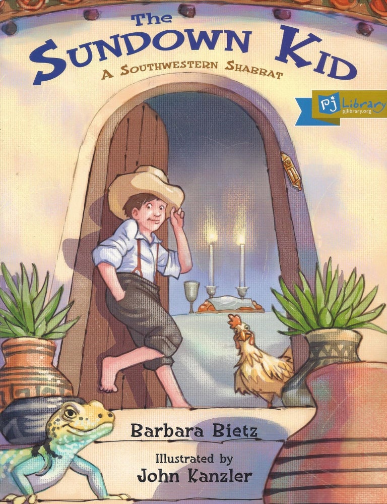 Item #87036 The Sundown Kid: A Southwestern Shabbat. Barbara Bietz.