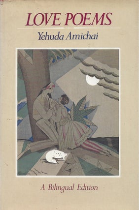 Item #87079 Love Poems: A Bilingual Edition. Yehuda Amichai