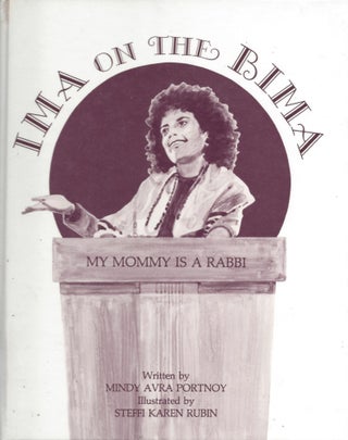 Item #87113 Ima on the Bima: My Mommy is a Rabbi. Mindy Avra Portnoy