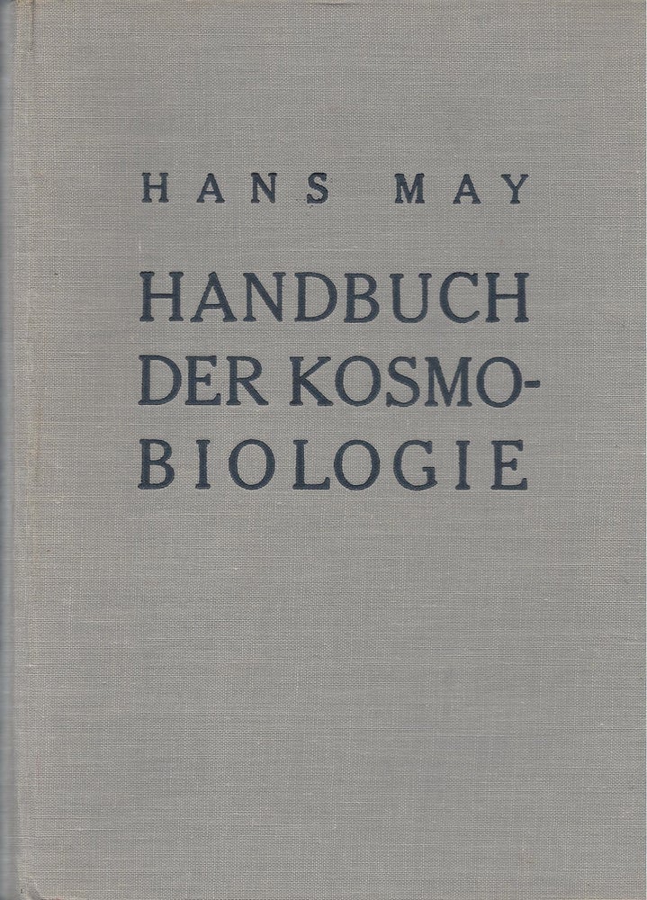 Item #87157 Handbuch der Kosmobiologie. Hans May.