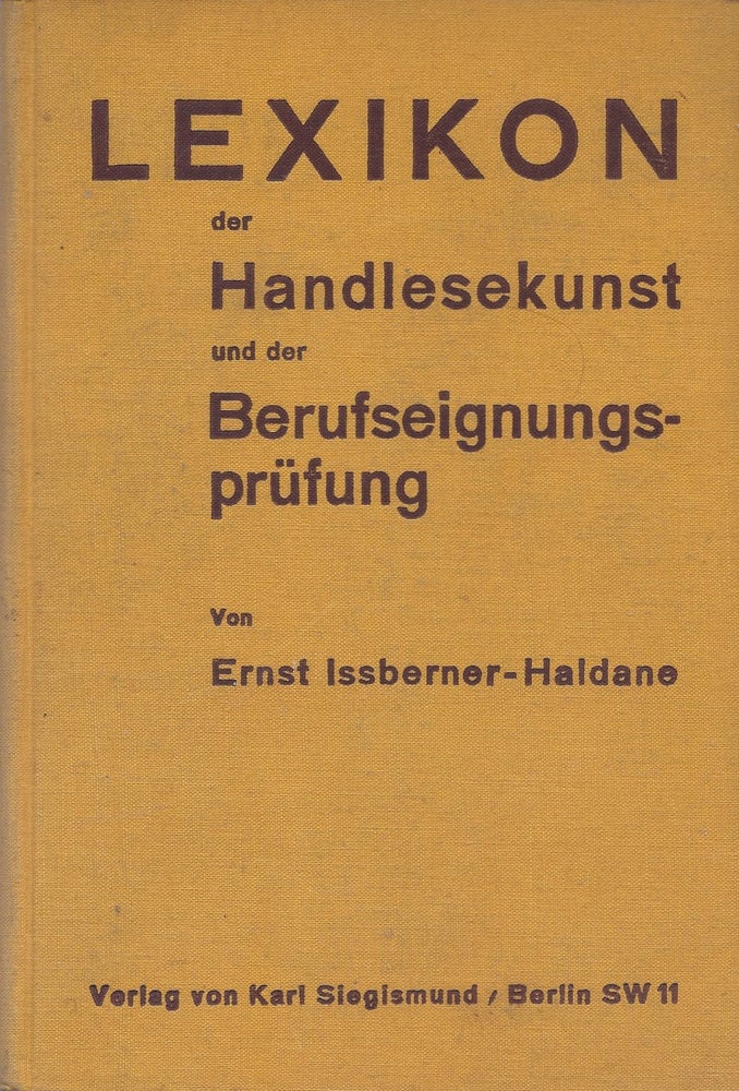 Item #87165 Lexikon der Handlesekunst und der Berufseignungsprüfung nach der Chirosophie. Ernst Issberner-Haldane.