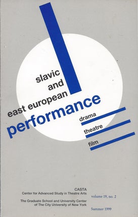 Item #87231 Slavic and East European Performance: Drama Theatre Film. Volume 19, No. 2, Summer...