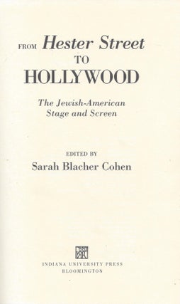 Item #87243 From Hester Street to Hollywood: The Jewish American Stage and Screen. Sarah Blacher...