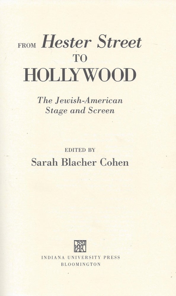 Item #87243 From Hester Street to Hollywood: The Jewish American Stage and Screen. Sarah Blacher Cohen.