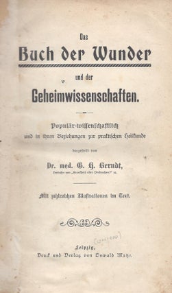 Item #87252 Das Buch der Wunder und der Geheimwissenschaften: populär-wissenschaftlich und in...
